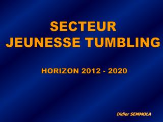 SECTEUR JEUNESSE TUMBLING