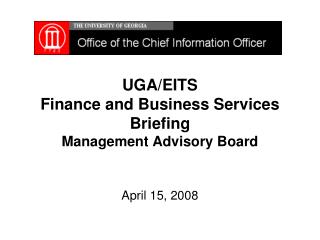 UGA/EITS Finance and Business Services Briefing Management Advisory Board