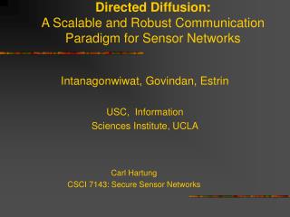 Directed Diffusion: A Scalable and Robust Communication Paradigm for Sensor Networks