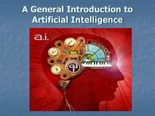 A General Introduction to Artificial Intelligence