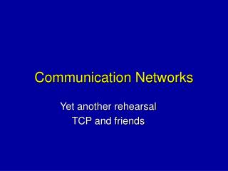 Communication Networks