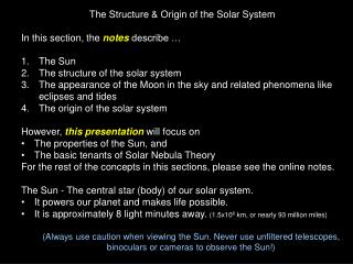 The Structure &amp; Origin of the Solar System In this section, the notes describe … The Sun