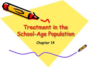 Treatment in the School-Age Population