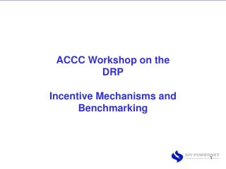 ACCC Workshop on the DRP Incentive Mechanisms and Benchmarking
