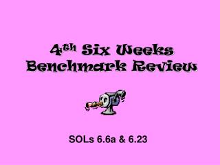 4 th Six Weeks Benchmark Review