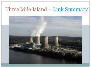 Three Mile Island – Link Summary