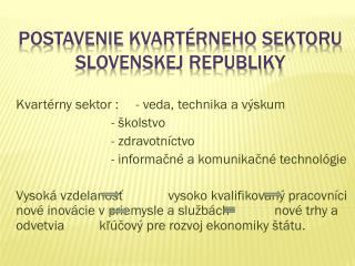 POStavenie kvartérneho sektoru slovenskej republiky