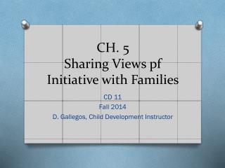 CH. 5 Sharing Views pf Initiative with Families