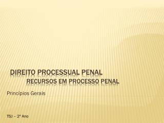 Direito Processual Penal Recursos em processo penal