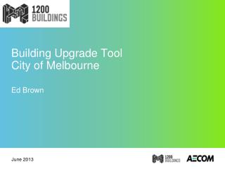 Building Upgrade Tool City of M elbourne