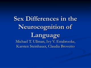 Sex Differences in the Neurocognition of Language