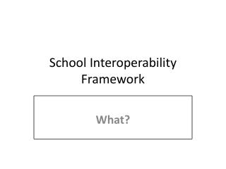 School Interoperability Framework