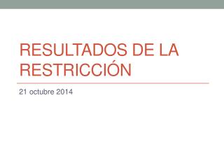 Resultados de la restricción