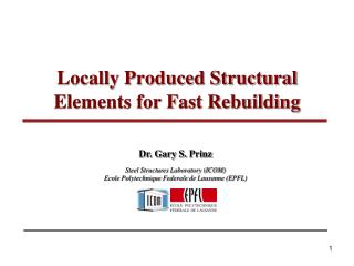 Locally Produced Structural Elements for Fast Rebuilding