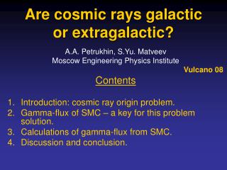 Are cosmic rays galactic or extragalactic?