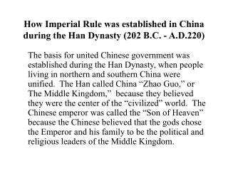 How Imperial Rule was established in China during the Han Dynasty (202 B.C. - A.D.220)