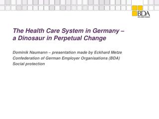 The Health Care System in Germany – a Dinosaur in Perpetual Change