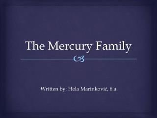 The Mercury Family