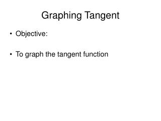 Graphing Tangent