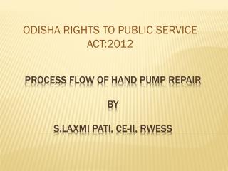 ODISHA RIGHTS TO PUBLIC SERVICE ACT:2012