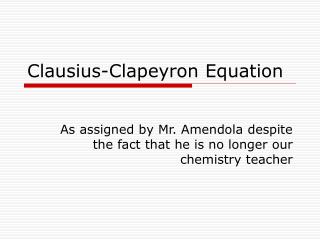 Clausius-Clapeyron Equation