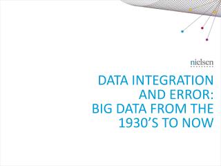 Data INtegration and Error: Big Data From the 1930’s to Now