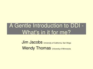 A Gentle Introduction to DDI - What's in it for me?