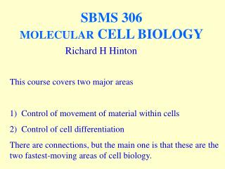 SBMS 306 MOLECULAR CELL BIOLOGY