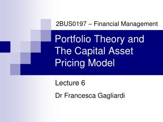 Portfolio Theory and The Capital Asset Pricing Model