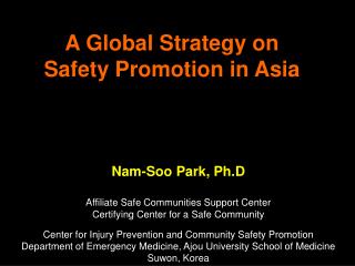 A Global Strategy on Safety Promotion in Asia
