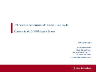 3º Encontro de Usuários do Emme – São Paulo Conversão do GIS/GPS para Emme