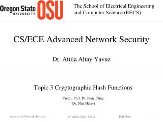 CS/ECE Advanced Network Security Dr. Attila Altay Yavuz