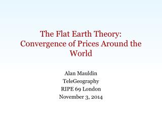 The Flat Earth Theory: Convergence of Prices Around the World