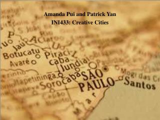 Amanda Pui and Patrick Yan INI433: Creative Cities