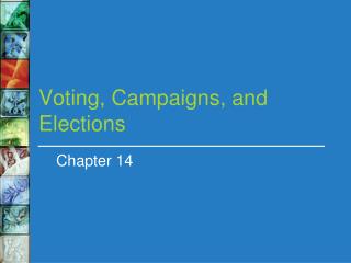 Voting, Campaigns, and Elections