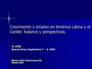 Crecimiento y empleo en América Latina y el Caribe: balance y perspectivas.