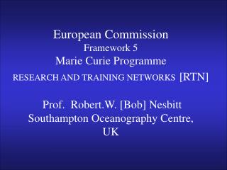 Prof. Bob Nesbitt, School of Ocean and Earth Science, Southampton Oceanography Centre,