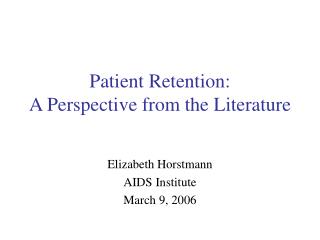 Patient Retention: A Perspective from the Literature