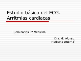 Estudio básico del ECG. Arritmias cardiacas.