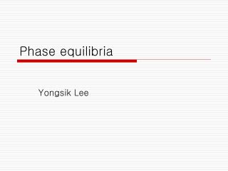 Phase equilibria