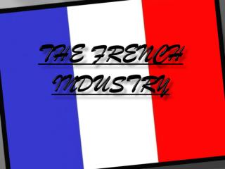 The French Industry