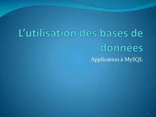 L’utilisation des bases de données