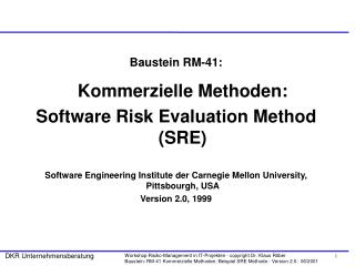 Baustein RM-41: Kommerzielle Methoden: Software Risk Evaluation Method (SRE)