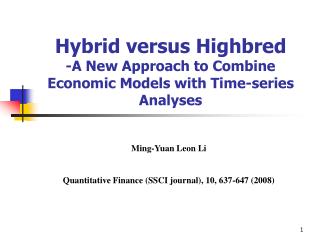 Hybrid versus Highbred -A New Approach to Combine Economic Models with Time-series Analyses