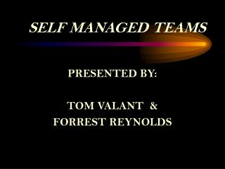 SELF MANAGED TEAMS