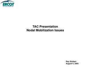 TAC Presentation Nodal Mobilization Issues