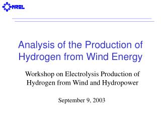 Analysis of the Production of Hydrogen from Wind Energy