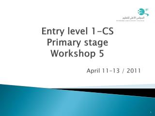 Entry level 1-CS Primary stage Workshop 5