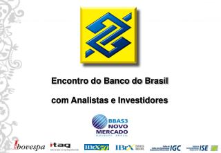 Encontro do Banco do Brasil com Analistas e Investidores