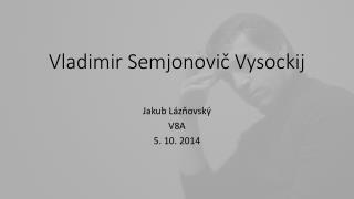 Vladimir Semjonovič Vysockij